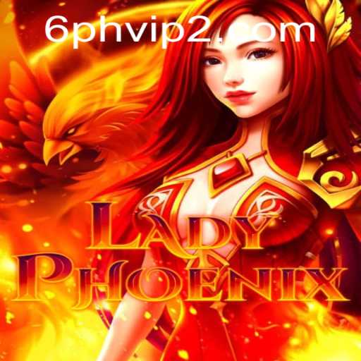 Explore the Thrills of LadyPhoenix: A Stellar Gaming Experience with '6ph vip2'